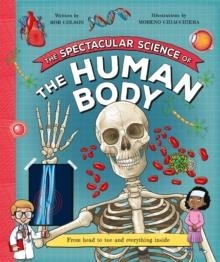 THE SPECTACULAR SCIENCE OF THE HUMAN BODY | 9780753448663 | ROB COLSON