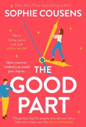 THE GOOD PART : THE FEEL-GOOD ROMANTIC COMEDY OF THE YEAR! | 9781399722278 | SOPHIE COUSENS