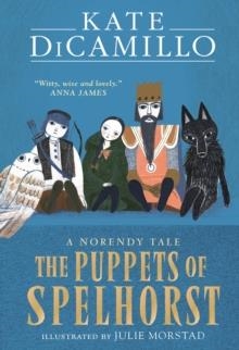 THE PUPPETS OF SPELHORST | 9781529512854 | KATE DICAMILLO