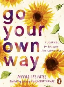 GO YOUR OWN WAY | 9780241657409 | MEERA LEE PATEL