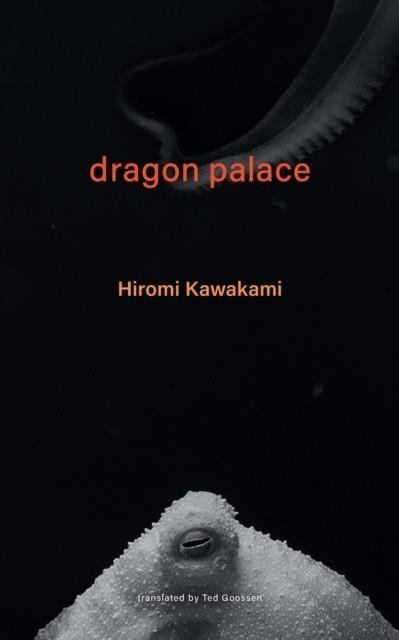 DRAGON PALACE | 9781737625353 | HIROMI KAWAKAMI