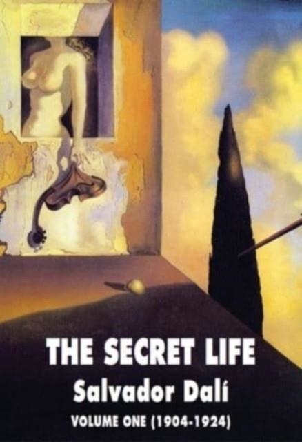 THE SECRET LIFE : VOLUME ONE (1904-1924) | 9781840686852 | SALVADOR DALI