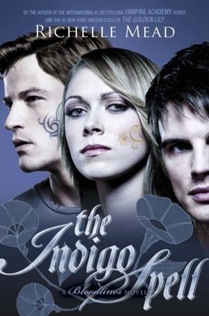 BLOODLINES: THE INDIGO SPELL (BOOK 3) | 9780141337166 | RICHELLE MEAD