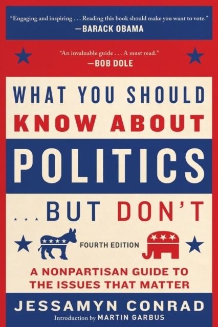 WHAT YOU SHOULD KNOW ABOUT POLITICS... BUT DON'T | 9781950691258 | JESSAMYN CONRAD