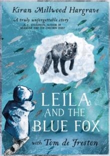 LEILA AND THE BLUE FOX | 9781510110281 | KIRAN MILWOOD HARGRAVE