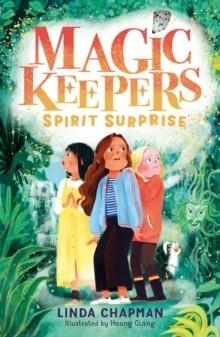 MAGIC KEEPERS 02: SPIRIT SURPRISE | 9781788954778 | LINDA CHAPMAN