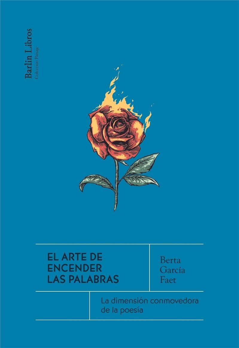 EL ARTE DE ENCENDER LAS PALABRAS | 9788412576375 | BERTA GARCÍA FAET
