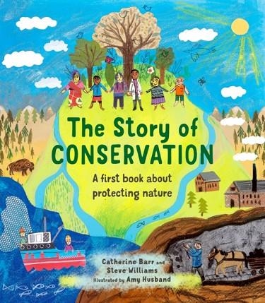 THE STORY OF CONSERVATION | 9780711278035 | CATHERINE BARR