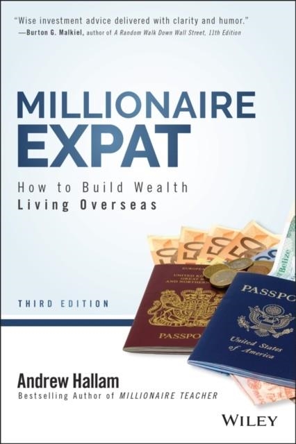 MILLIONAIRE EXPAT : HOW TO BUILD WEALTH LIVING OVERSEAS | 9781119840107 | ANDREW HALLAM
