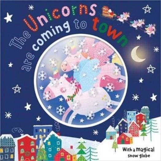 THE UNICORNS ARE COMING TO TOWN | 9781803376202 | ALEXANDRA ROBINSON