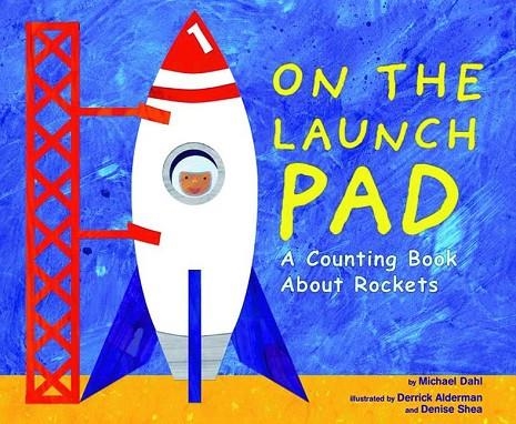 ON THE LAUNCH PAD: A COUNTING BOOK ABOUT ROCKETS | 9781404811195 | VVAA