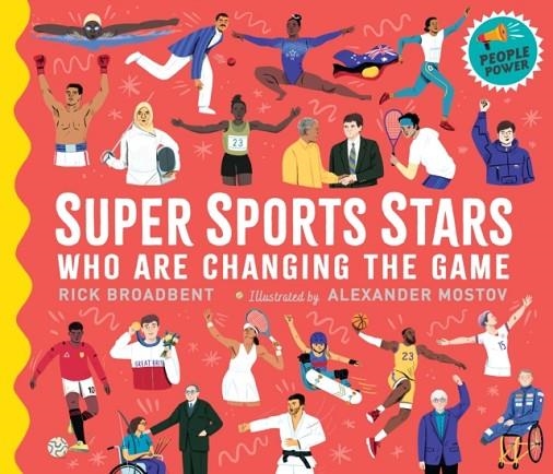 SUPER SPORTS STARS WHO ARE CHANGING THE GAME : PEOPLE POWER SERIES | 9781529507119 | RICK BROADBENT 