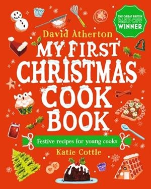 MY FIRST CHRISTMAS COOK BOOK | 9781529508475 | DAVID ATHERTON