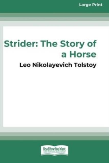 STRIDER: THE STORY OF A HORSE (16PT LARGE PRINT EDITION) | 9780369380234 | LEO TOLSTOY