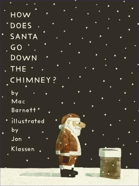 HOW DOES SANTA GO DOWN THE CHIMNEY? | 9781529512779 | MARC BARNETT