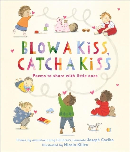BLOW A KISS, CATCH A KISS : POEMS TO SHARE WITH LITTLE ONES | 9781839131561 | JOSEPH COELHO
