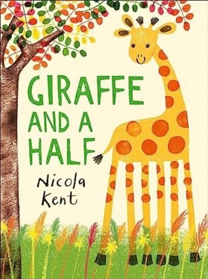 GIRAFFE AND A HALF | 9781839132759 | NICOLA KENT 