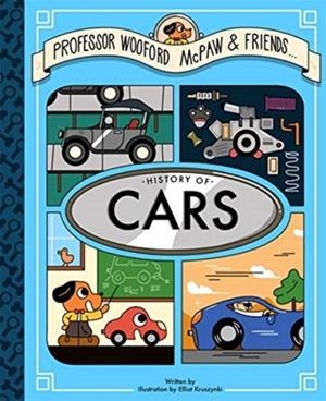 PROFESSOR WOOFORD MCPAW'S HISTORY OF CARS | 9781908714954