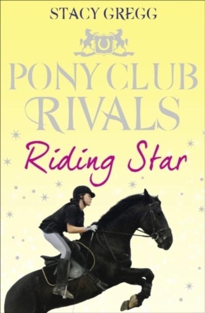 RIDING STAR : BOOK 3 | 9780007333455 | STACY GREGG