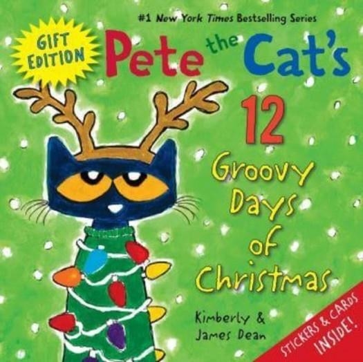 PETE THE CAT'S 12 GROOVY DAYS OF CHRISTMAS GIFT EDITION | 9780063036147 | JAMES DEAN