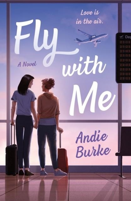 FLY WITH ME | 9781250886378 | ANDIE BURKE