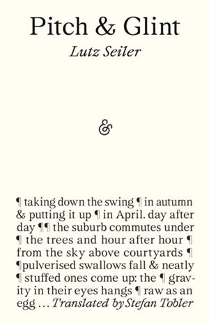 PITCH & GLINT | 9781913505769 | LUTZ SEILER