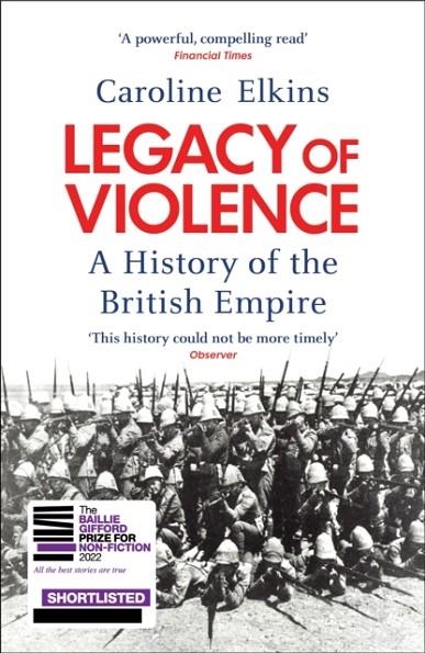 LEGACY OF VIOLENCE : A HISTORY OF THE BRITISH EMPIRE | 9780099540250 | CAROLINE ELKINS