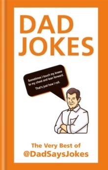 DAD JOKES : THE VERY BEST OF @DADSAYSJOKES | 9781788401029 | DAD SAYS JOKES