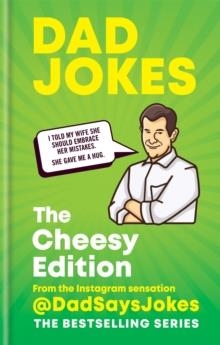 DAD JOKES: THE CHEESY EDITION  | 9781788402460 | DAD SAYS JOKES