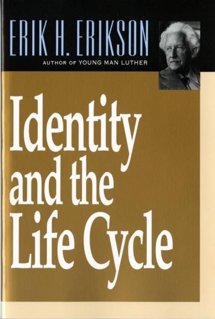IDENTITY AND THE LIFE CYCLE | 9780393311327 | ERIK H ERIKSON