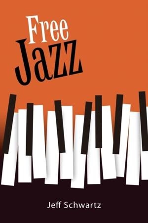 FREE JAZZ | 9781438490304 | JEFF SCHWARTZ