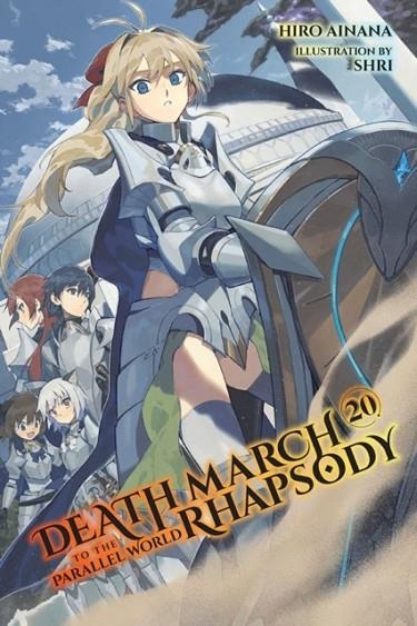DEATH MARCH TO THE PARALLEL WORLD RHAPSODY, VOL. 20 (LIGHT NOVEL) | 9781975343996 | AINANA