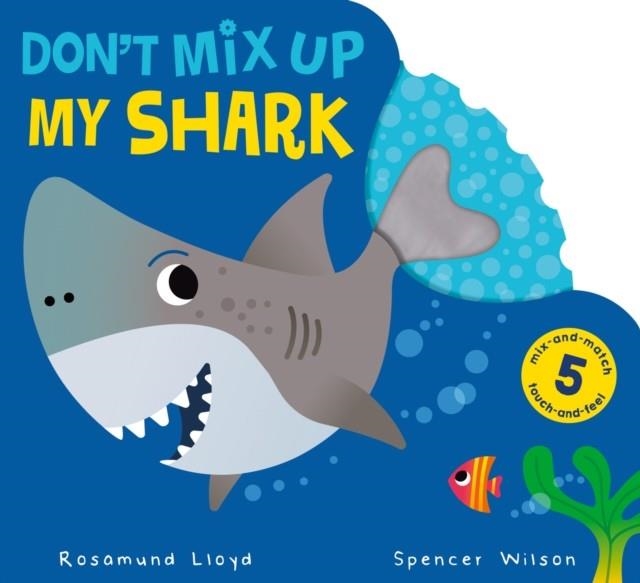 DON'T MIX UP MY SHARK | 9781801044899 | ROSAMUND LLOYD