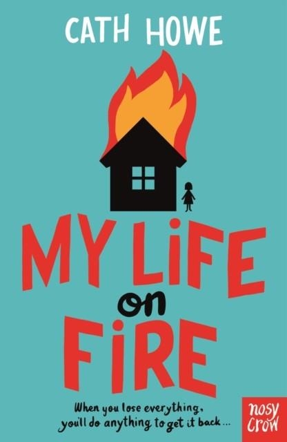 MY LIFE ON FIRE | 9781839942839 | CATH HOWE