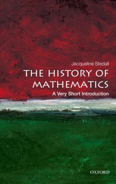 THE HISTORY OF MATHEMATICS: A VERY SHORT INTRODUCTION | 9780199599684 | JACQUELINE STEDALL