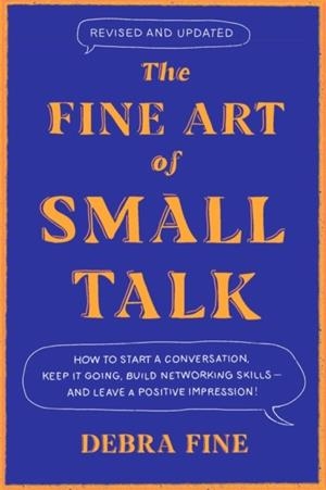 THE FINE ART OF SMALL TALK  | 9780349436173 | DEBRA FINE