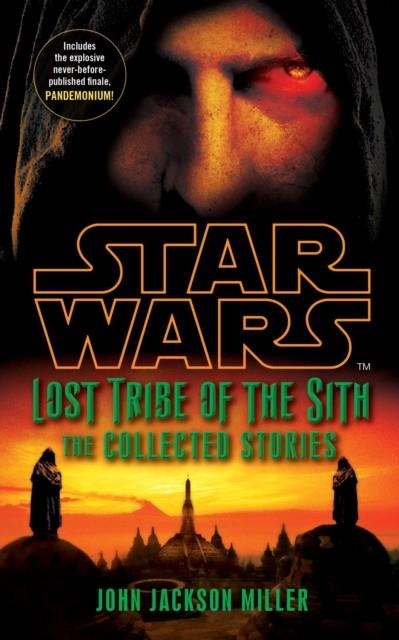 STAR WARS LOST TRIBE OF THE SITH: THE COLLECTED STORIES | 9780099542940 | JOHN JACKSON MILLER
