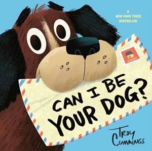 CAN I BE YOUR DOG? | 9780593380062 | TROY CUMMINGS