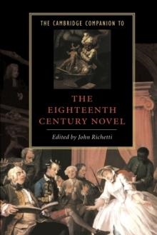 THE CAMBRIDGE COMPANION TO THE EIGHTEENTH-CENTURY NOVEL | 9780521429450 | JOHN  RICHETTI