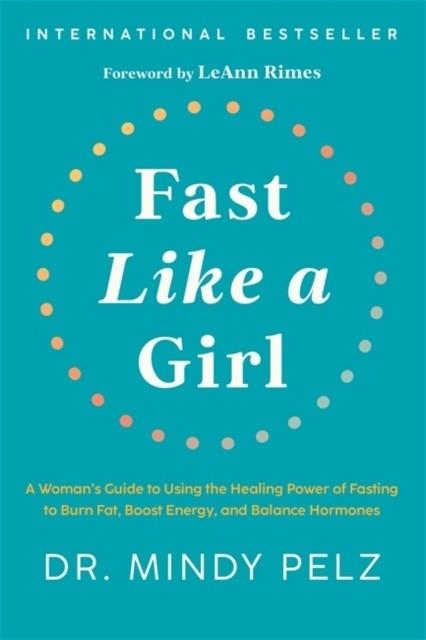 FAST LIKE A GIRL  | 9781401969929 | DR.MINDY PELZ