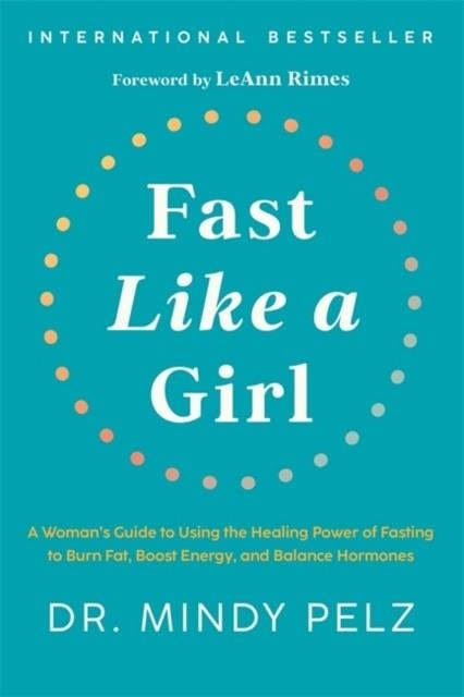 FAST LIKE A GIRL  | 9781401969929 | DR.MINDY PELZ