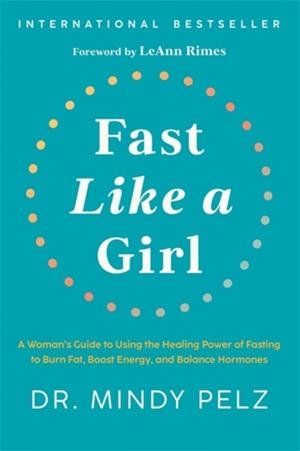FAST LIKE A GIRL  | 9781401969929 | DR.MINDY PELZ