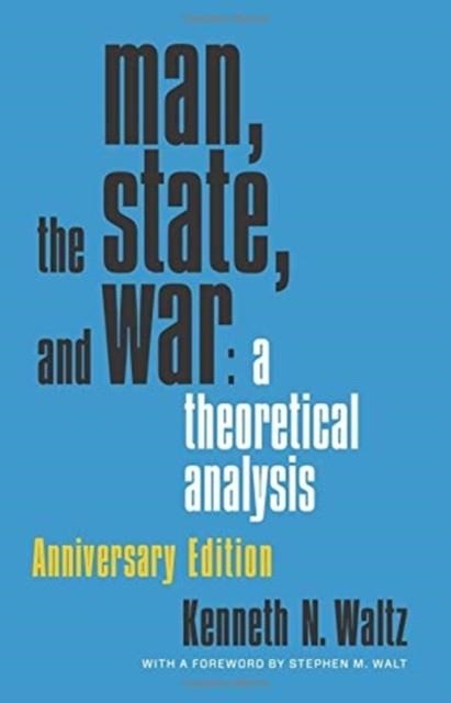MAN, THE STATE, AND WAR  | 9780231188050 | KENNETH WALTZ