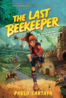 THE LAST BEEKEEPER | 9780063006560 | PABLO CARTAYA