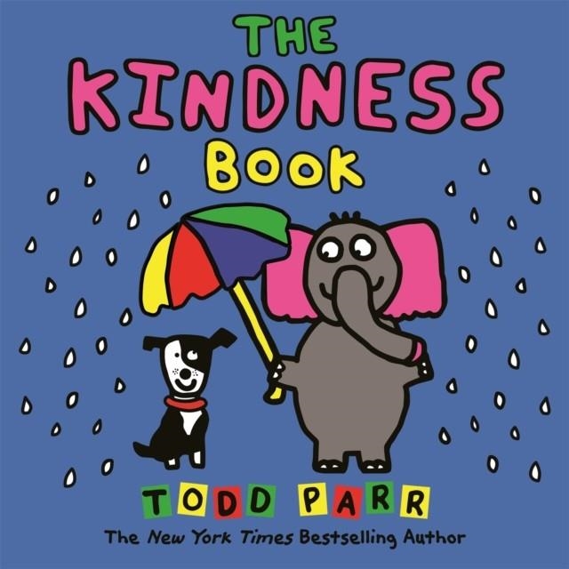 THE KINDNESS BOOK | 9780316423816 | TODD PARR