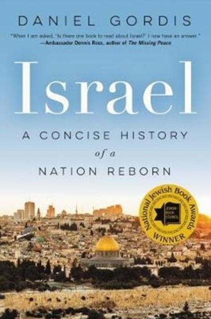 ISRAEL: A CONCISE HISTORY OF A NATION REBORN | 9780062368751 | DANIEL GORDIS