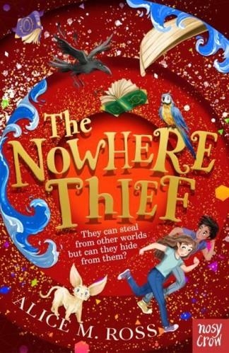 THE NOWHERE THIEF | 9781839943768 | ALICE M. ROSS