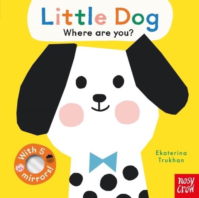 BABY FACES: LITTLE DOG WHERE ARE YOU? | 9781839947612