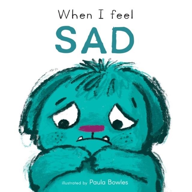 WHEN I FEEL SAD | 9781786287472