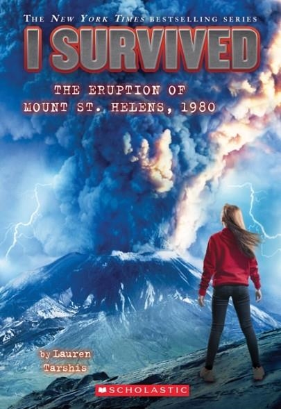 I SURVIVED THE ERUPTION OF MOUNT ST. HELENS, 1980 | 9780545658522 | LAUREN TARSHIS